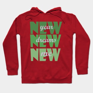 New Year New Dreams New Me Hoodie